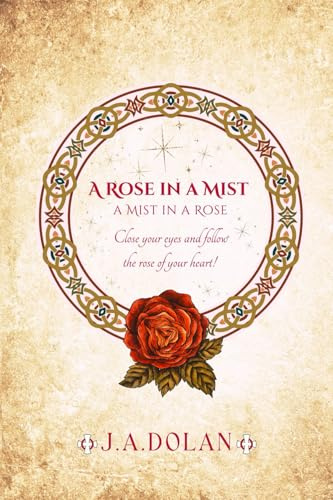 A Rose in a Mist: A Mist in a Rose