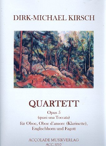 Quartett opus.5: für Oboe, Oboe d'amore, Englischhorn (Klarinette in A) und Fagott
