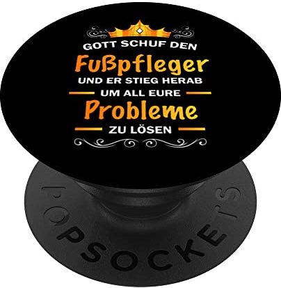 Gott schuf den Fußpfleger um all eure Probleme zu lösen PopSockets mit austauschbarem PopGrip
