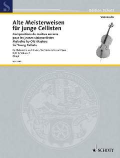 Firma MDS Schott music distribution ALTE MEISTERWEISEN 1 Fuer Junge CELLISTEN 1 - arrangiert für Violoncello - Klavier [Noten/Sheetmusic]