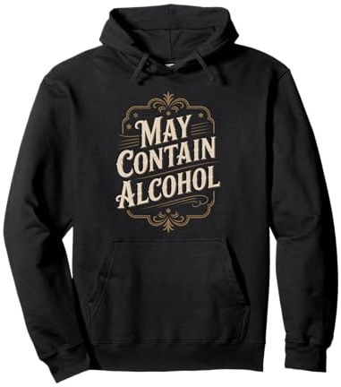 May Contain Alcohol Proverbe Drôle Alcool Mallorca Party Sweat à Capuche