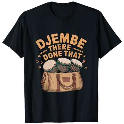 Djembe There hat das gemacht T-Shirt