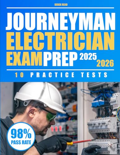 JOURNEYMAN ELECTRICIAN EXAM PREP: The Complete Guide to Simplifying NEC Codes, Mastering Calculations, and Passing Your Exam with Confidence to Unlock Better Opportunities and Career Success