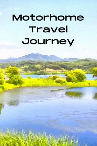 Motorhome Travel Journey: Keep treasured memories of all your Motorhome trips and holidays with details of everywhere you've visited