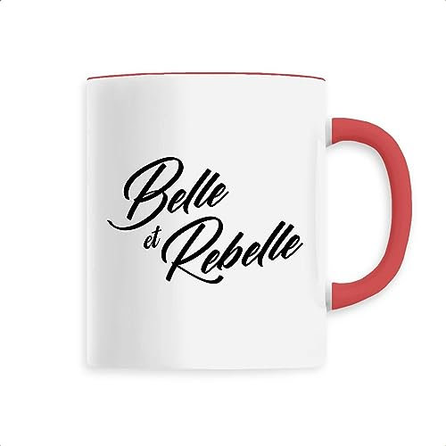 La French Touch Mug en Céramique Belle et Rebelle - Imprimé en France - Tasse originale en céramique - Cadeau Anniversaire original rigolo (Rouge)