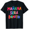 Mañana será bonito T-Shirt