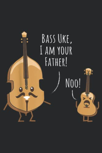Funny Bass Ukulele Bass Uke I am your Father Funny: Daily Planner Notepad To Do Schedule, Medium 6x9 Inches, 120 Pages, Printed Cover