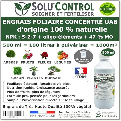 Engrais Foliaire 100% Naturel Solu'Control UAB – 500 ml – Stimule la croissance, la floraison et la vitalité des plantes - Utilisable en Agriculture Biologique (UAB) - Fabriqué en France
