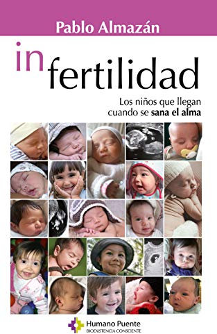 In Fertilidad: Los niños que llegan cuando se sana el alma