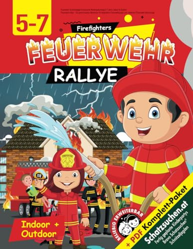 Feuerwehr Schnitzeljagd Schatzsuche Kindergeburtstag 5-7 Jahre, Indoor & Outdoor: Feuerwehrrallye – Ein gemeinsames Abenteuer für begeisterte ... (Feuerwehr Geburtstag) (Bravo Schatzsuche)