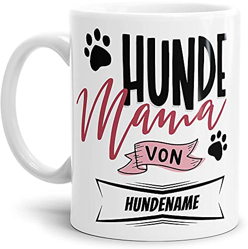 Tasse mit Spruch - Hundemama - Hundetasse - Mit Hundename personalisieren - Für Hundeliebhaber und Hundebesitzer - Keramiktasse, Weiß - 300 ml