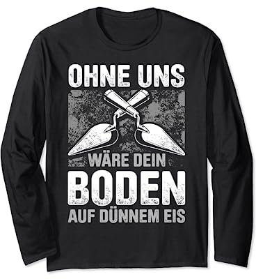 Estrich Legen Für Estrichleger Estrichbauer Handwerker Langarmshirt