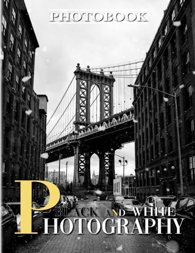 Black and White Photography Book: Collection Of 40 High-Quality And Delightful Landscape Photos | Perfect Gifts For Relaxation And Decoration
