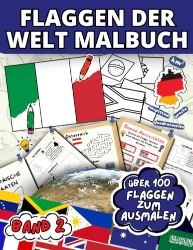 Flaggen Der Welt Malbuch: Entdecken Sie über 100 Flaggen und Hauptstädte mit Bonus-Aktivitäten (Rätsel, Labyrinthe, Wortsuche) – ein kreatives ... der Flaggen – Eine kreative Entdeckungsreise)