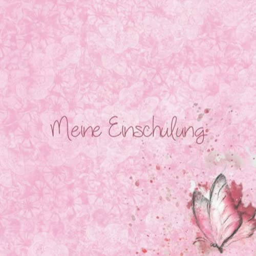 Meine Einschulung: Das Erinnerungsalbum zum Schulanfang für Mädchen | Gästebuch und Fotoalbum für die Schultüte und für den ersten Schultag | Motiv 4