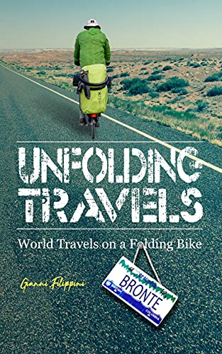 Unfolding Travels: World Travels on a Folding Bike (English Edition)