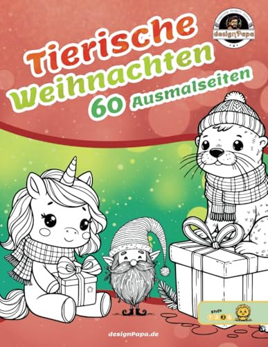 Das Tierische Malbuch zu Weihnachten - Weihnachtsmalbuch für Kinder und Erwachsene - 60 Detailreiche Ausmalbilder: Ausmalen und Entspannung für Kinder und Erwachsene ab 5 Jahre