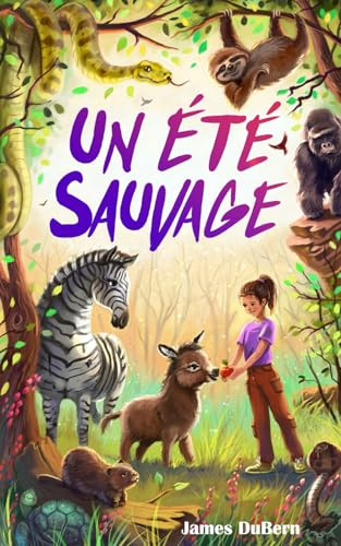 Un été sauvage: Les enfants de 8 à 11 ans vont adorer cette aventure où une fille construit son propre zoo.