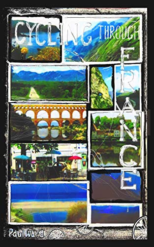 Cycling Through France (English Edition)