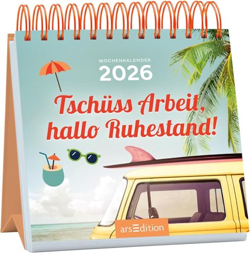 Mini-Wochenkalender Tschüss Arbeit, hallo Ruhestand! 2026: Kleiner Tischkalender voller Inspirationen