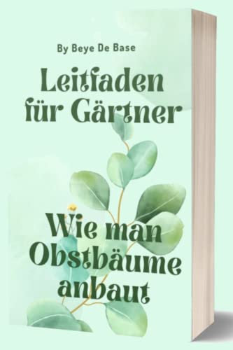 Leitfaden für Gärtner: Wie man Obstbäume anbaut: Technik 2022 auf Obstanbau, So lassen sich schnell Früchte anbauen, Methode, seinen Garten verwalten zu lassen