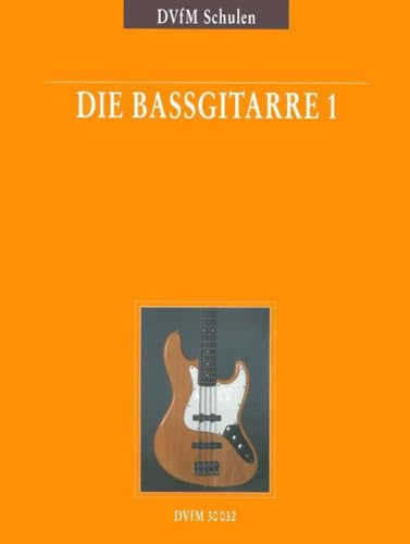 Die Bassgitarre Band 1: I. bis V. Position (DV 30032)
