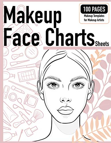 Makeup Face Charts Sheets: Blank Makeup Face Charts (Makeup Templates for Makeup Artists), Lipstick Colors and Eyeshadow Palette | 100 Pages For Makeup Lovers (Makeup Templates Collection)