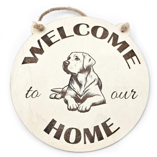 Welcome to our home Sign with Labrador Image Hanging Wall or Door Plaque Porch or Entryway Indoors Lovers Decor Gift For Pet Dog Owners Mum Dad Brother Sister Birthday Christmas Ideas
