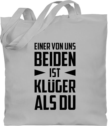 Baumwolltasche - Sprüche Statement mit Spruch - Einer von uns beiden ist Klüger als Du - schwarz - Unisize - Hellgrau - beutel+mit+sprüchen+lustig sprueche beutel jutetasche sprüchen stoffbeutel
