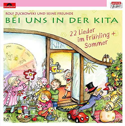 Bei uns in der Kita - 22 Lieder Frühling + Sommer