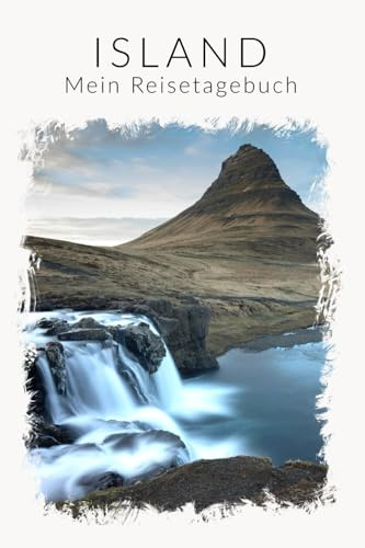 Island Reisetagebuch zum Ausfüllen | interaktives Tagebuch für Island Geschenk für Reise nach Skandinavien | Travel Journal mit viel Abwechslung | ... | Für 4 Wochen (Island Reisetagebücher)