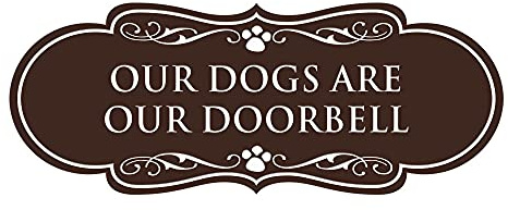 Designer Paws, Our Dogs Are Our Doorbell Sign (Dark Brown) - Large