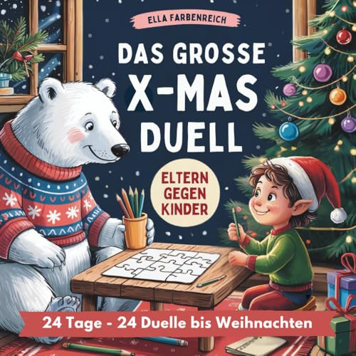 Rätsel-Adventskalender: 24 lustige Challenges bis Weihnachten. Groß gegen Klein im spaßigen X-Mas-Duell. Für Kinder ab 8 Jahren. (Rätselbücher für Winter & Weihnachten)