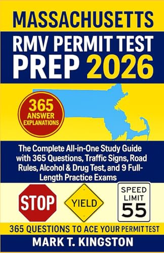 MASSACHUSETTS RMV PERMIT TEST PREP 2026: The complete all-in-one Study Guide with 365 Questions, Traffic Signs, Road Rules, Alcohol & Drug Test, and 9-Full length Practice Exams