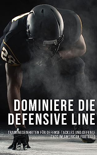 Dominiere die Defensive Line: Trainingseinheiten für Defense Tackles und Defense Ends im American Football
