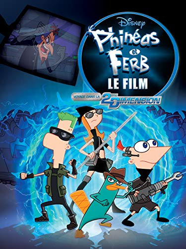 Phinéas et Ferb, Le Film : Voyage Dans la 2E Dimension