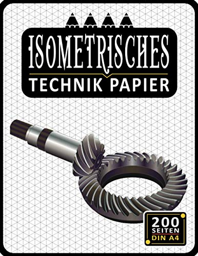 Isometrisches Zeichnen Din A4 200 Sleiten | Dreiecknetzpapier | Isometriepapier | Isometrie 3D-Zeichenblock | Isometrieblock: Zeichenbuch mit ... Studierende Millimeterpapier-Notizbuch 6