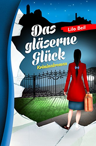 Das gläserne Glück (Gontard Krimi 6)