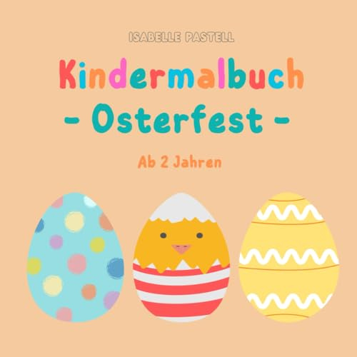 Kindermalbuch - Osterfest -: Ab 2 Jahren