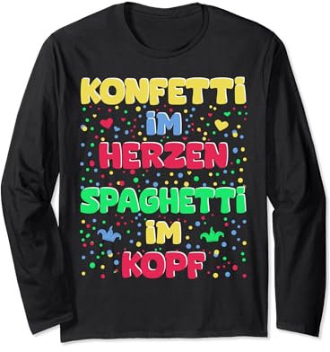 Konfetti Im Herzen Spaghetti Im Kopf Fasching Karneval Langarmshirt