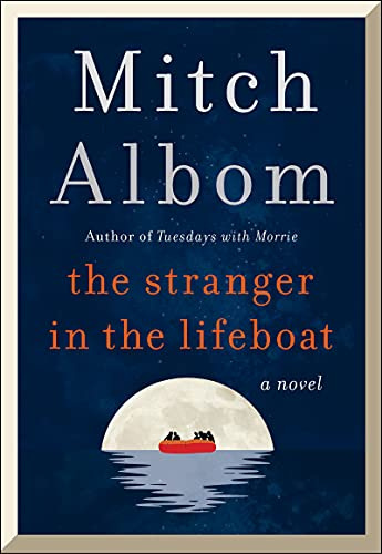 The Stranger in the Lifeboat: A Profound Novel from the Author of Tuesdays With Morrie