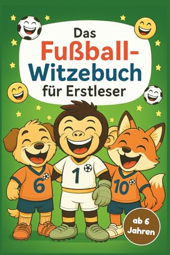 Das Fußball-Witzebuch für Erstleser: Mit den Kicker-Freunden lesen, lachen und lernen – mit großer Schrift, farbiger Silbenschrift und extra viel Fußballspaß! Perfekt für Kinder ab 6 Jahren!