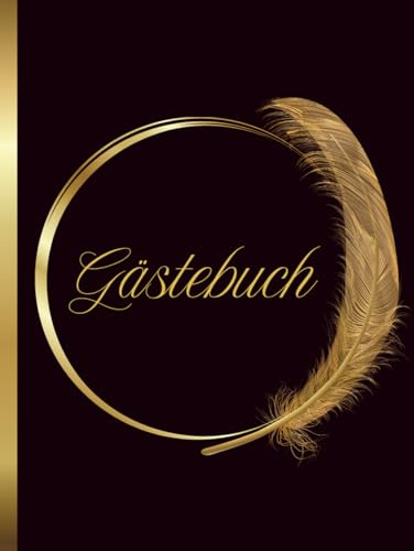 Gästebuch: Schwarz-goldenes Gästebuch, ideal für Hochzeiten, Geburtstage, Taufen, Kommunionen, Ferienwohnungen, Gästezimmer – Hardcover-Buch | 100 Seiten |