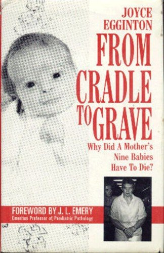From Cradle to Grave Why did a mother's nine babies have to die?