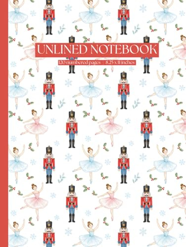 Elegant Nutcracker Ballet Hardcover Journal: A Festive Christmas Unlined Notebook for Writing and Drawing — Premium 8.25 x 11 Blank Numbered Pages with a Whimsical Holiday Cover
