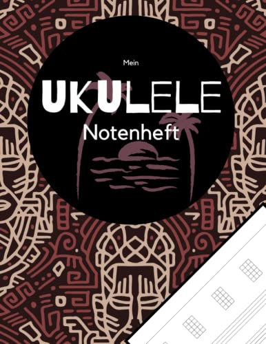 Mein Ukulele Notenheft: Notenblätter für Musiker und Komponisten. Schreibe deine Noten oder Songs in dieses schöne Heft.