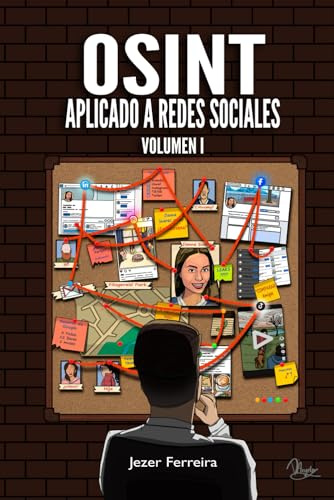 OSINT Aplicado a Redes Sociales: Obtener información de personas y empresas a través de las fuentes abiertas