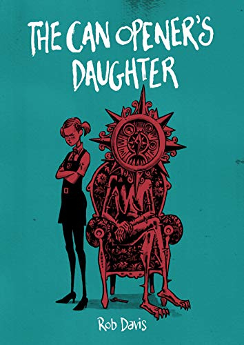 The Can Opener's Daughter (Original Fiction - SelfMadeHero)