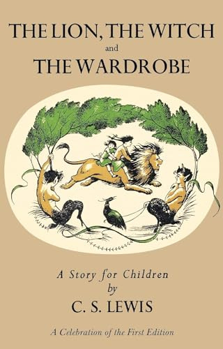 THE LION, THE WITCH AND THE WARDROBE A Story for Children; the Chronicles of Narnia Volume 1