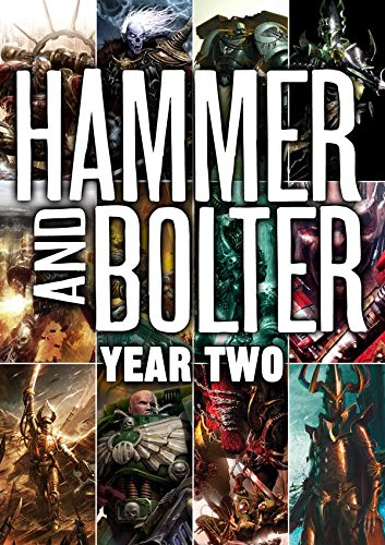 Hammer and Bolter: Year 2